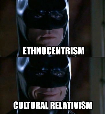 relativism cultural ethnocentrism