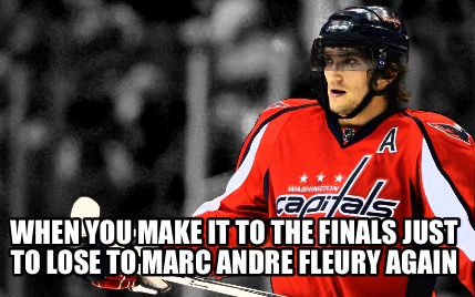 when-you-make-it-to-the-finals-just-to-lose-to-marc-andre-fleury-again
