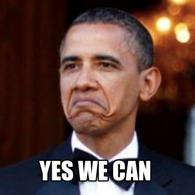 Meme Creator Funny Yes We Can Meme Generator At Memecreator Org Meme Creator Funny Yes We Can Meme Generator At Memecreator Org