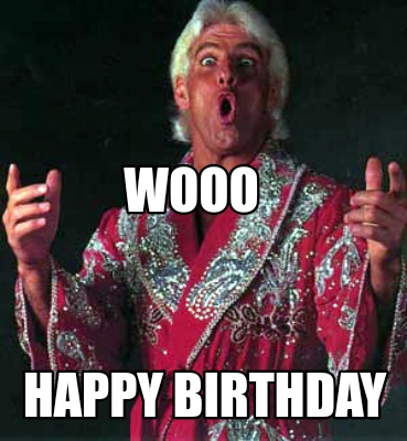 Meme Creator - Funny Wooo Happy birthday Meme Generator at MemeCreator.org!