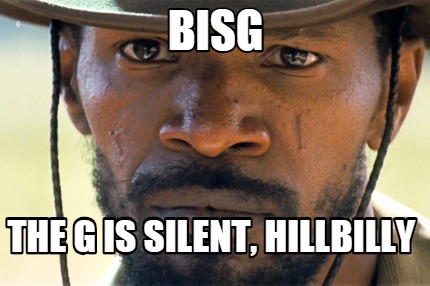 bisg-the-g-is-silent-hillbilly