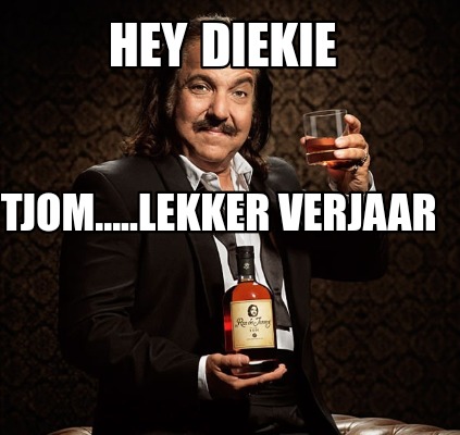 hey-diekie-tjom.....lekker-verjaar