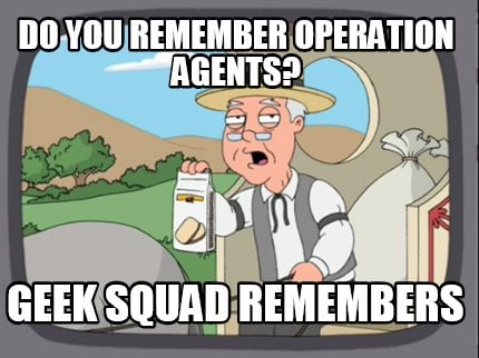 do-you-remember-operation-agents-geek-squad-remembers