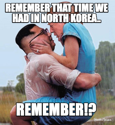 remember-that-time-we-had-in-north-korea..-remember