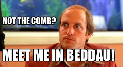 not-the-comb-meet-me-in-beddau