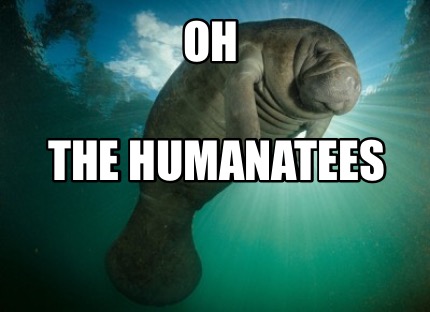 oh-the-humanatees