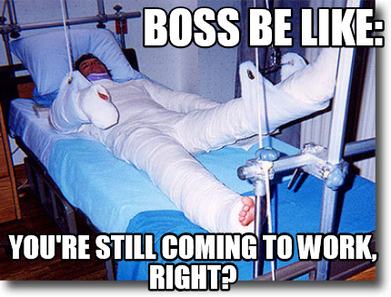 boss-be-like-youre-still-coming-to-work-right
