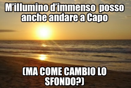 millumino-dimmenso-posso-anche-andare-a-capo-ma-come-cambio-lo-sfondo