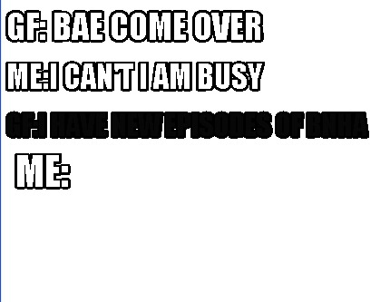 Avoir Images Meme Creator Funny Gf Bae Come Over Me I Can T I Am Busy Gf I actualisé par