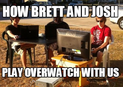 how-brett-and-josh-play-overwatch-with-us