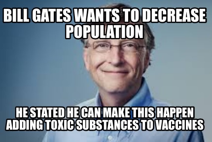 bill-gates-wants-to-decrease-population-he-stated-he-can-make-this-happen-adding