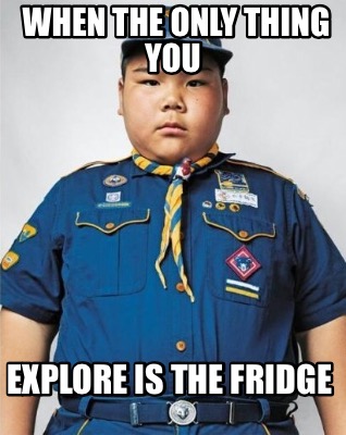 when-the-only-thing-you-explore-is-the-fridge