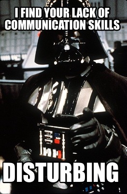 Meme Creator - Funny I find your lack of communication skills disturbing Meme Generator at ! Meme Creator - Funny I find your lack of communication skills disturbing Meme Generator at !