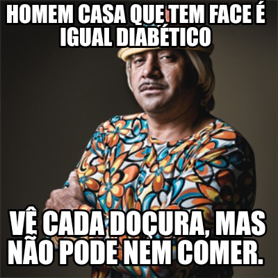 homem-casa-que-tem-face-igual-diabtico-v-cada-doura-mas-no-pode-nem-comer