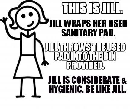 Meme Creator Funny This Is Jill Jill Is Considerate Hygienic Be Like Jill Jill Wraps Her Used Meme Generator At Memecreator Org Meme Creator Funny This Is Jill Jill Is Considerate Hygienic Be Like Jill Jill Wraps Her Used Meme Generator At Memecreator Org