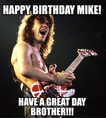 happy-birthday-mike-have-a-great-day-brother