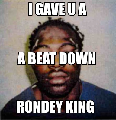 i-gave-u-a-rondey-king-a-beat-down