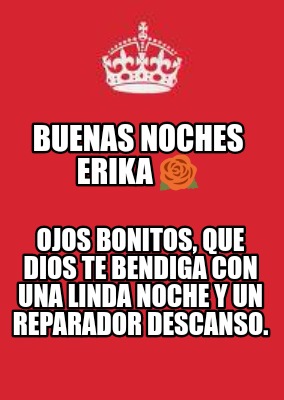 buenas-noches-erika-ojos-bonitos-que-dios-te-bendiga-con-una-linda-noche-y-un-re