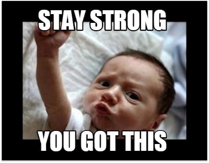 stay-strong-you-got-this