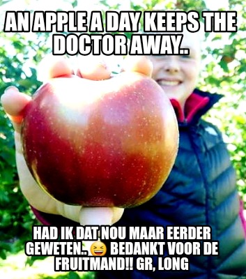 an-apple-a-day-keeps-the-doctor-away..-had-ik-dat-nou-maar-eerder-geweten..-beda