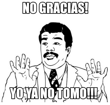 no-gracias-yo-ya-no-tomo