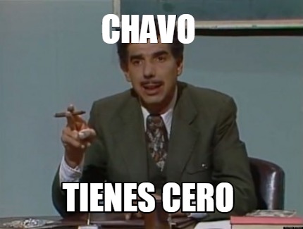 chavo-tienes-cero