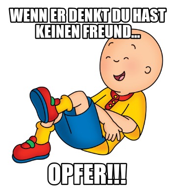 wenn-er-denkt-du-hast-keinen-freund...-opfer