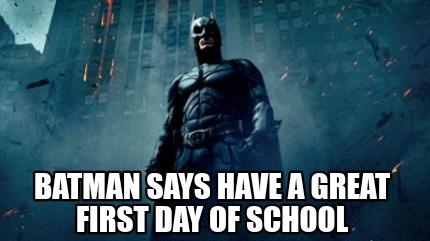 batman-says-have-a-great-first-day-of-school