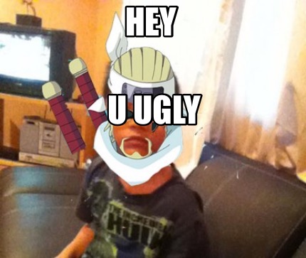 hey-u-ugly