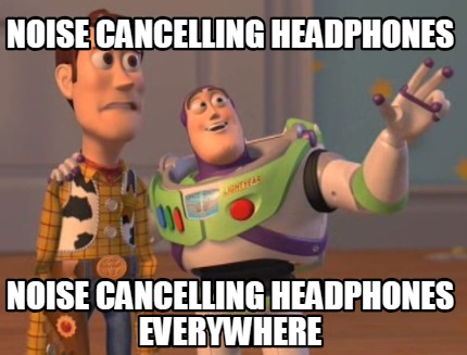 Meme Creator - Funny Noise cancelling headphones Noise cancelling