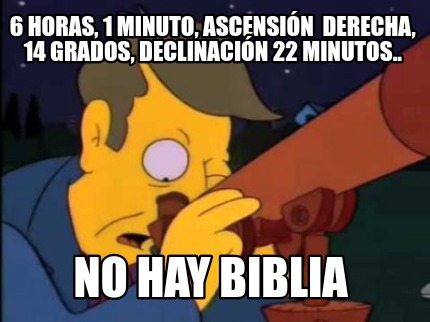 6-horas-1-minuto-ascensin-derecha-14-grados-declinacin-22-minutos..-no-hay-bibli