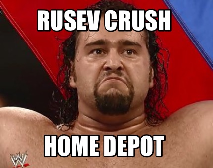 rusev-crush-home-depot