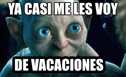 ya-casi-me-les-voy-de-vacaciones