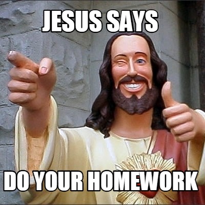 Image result for do your homework meme
