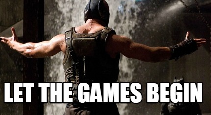 Meme Creator - Funny let the games begin Meme Generator at !