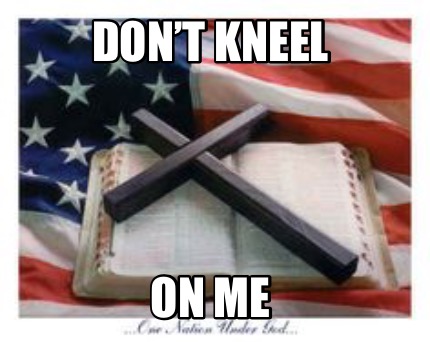 dont-kneel-on-me