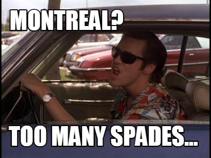 montreal-too-many-spades