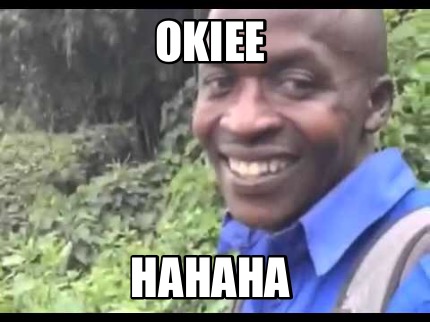 Meme Creator Funny Okiee Hahaha Meme Generator At Memecreator Org