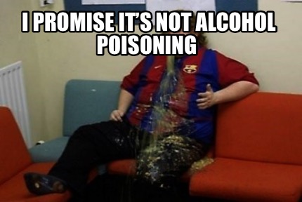 i-promise-its-not-alcohol-poisoning