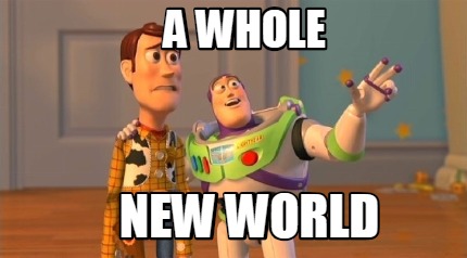Meme Creator Funny A Whole New World Meme Generator At Memecreator Org Meme Creator Funny A Whole New World Meme Generator At Memecreator Org