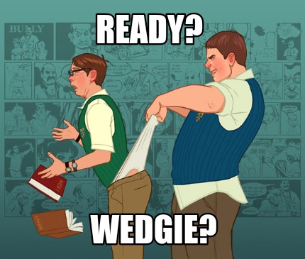 ready-wedgie