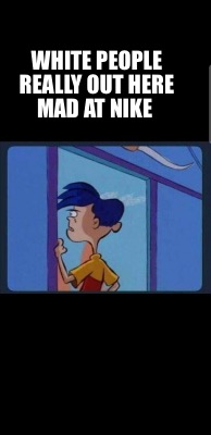 white-people-really-out-here-mad-at-nike