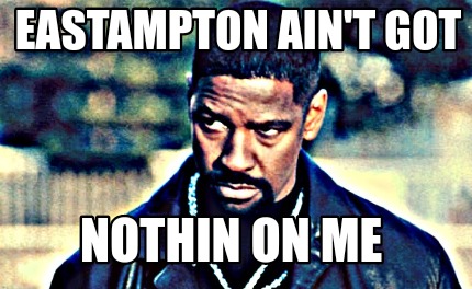 eastampton-aint-got-nothin-on-me