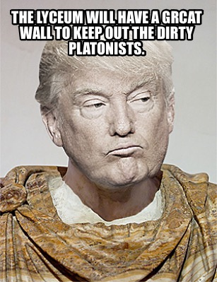 the-lyceum-will-have-a-grcat-wall-to-keep-out-the-dirty-platonists