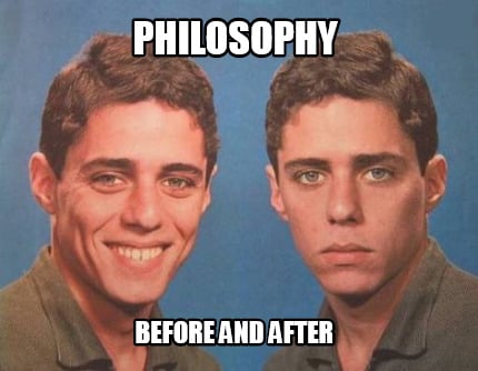 Meme Creator - Funny Philosophy Before and after Meme Generator at  !