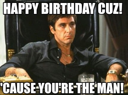 happy-birthday-cuz-cause-youre-the-man