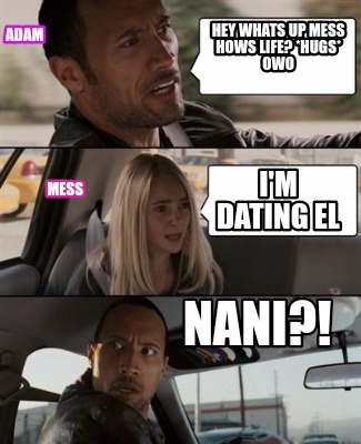 images Mouth Hugs Meme owo i m dating el adam mess nani