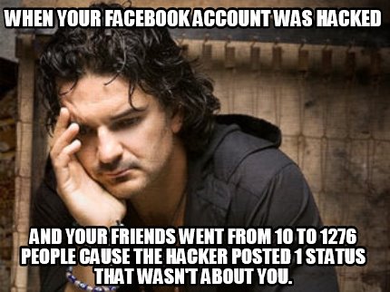 16++ Funny Memes Of Facebook Hacked - Factory Memes