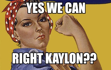yes-we-can-right-kaylon