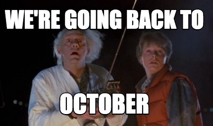 were-going-back-to-october